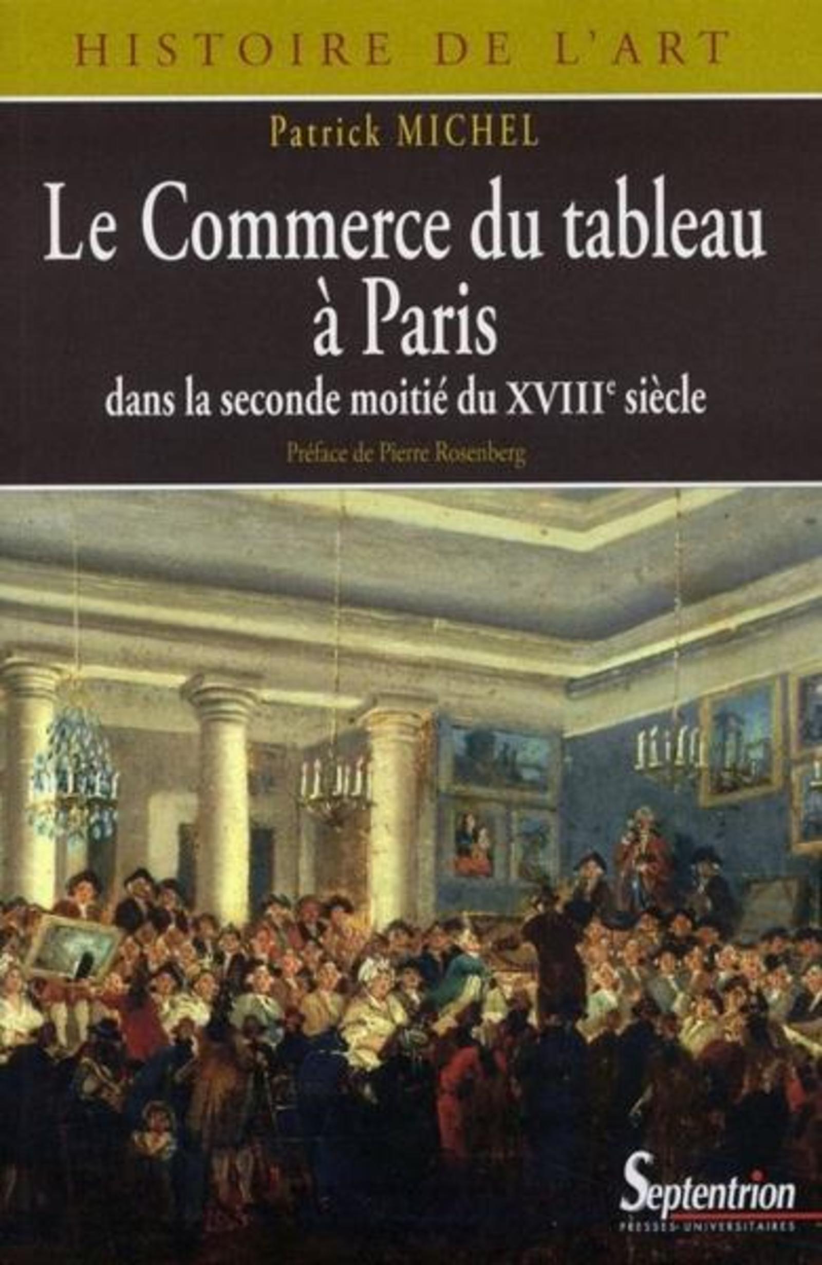 Le commerce du tableau à Paris dans la seconde moitié du XVIIIe siècle acteurs et pratiques