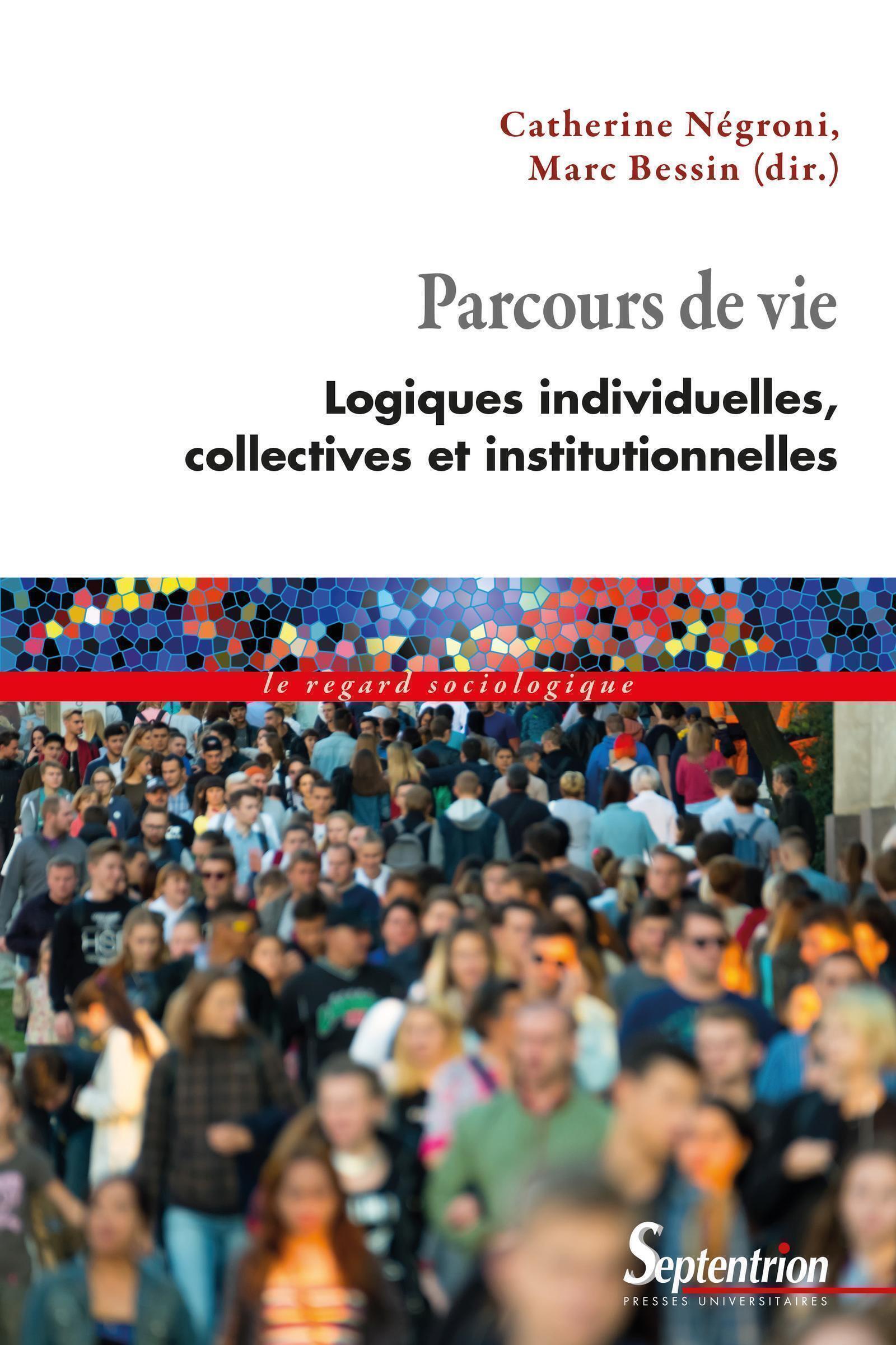 Parcours de vie - logiques individuelles, collectives et institutionnelles
