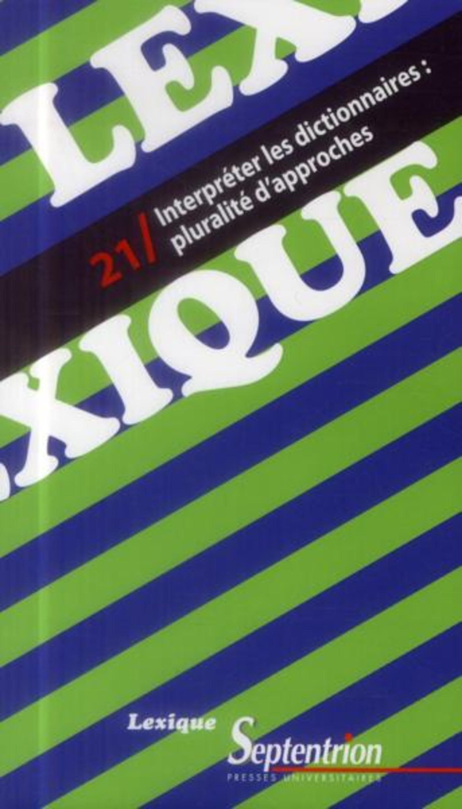 Lexique 21 / Interpréter les dictionnaires : pluralité d''approches