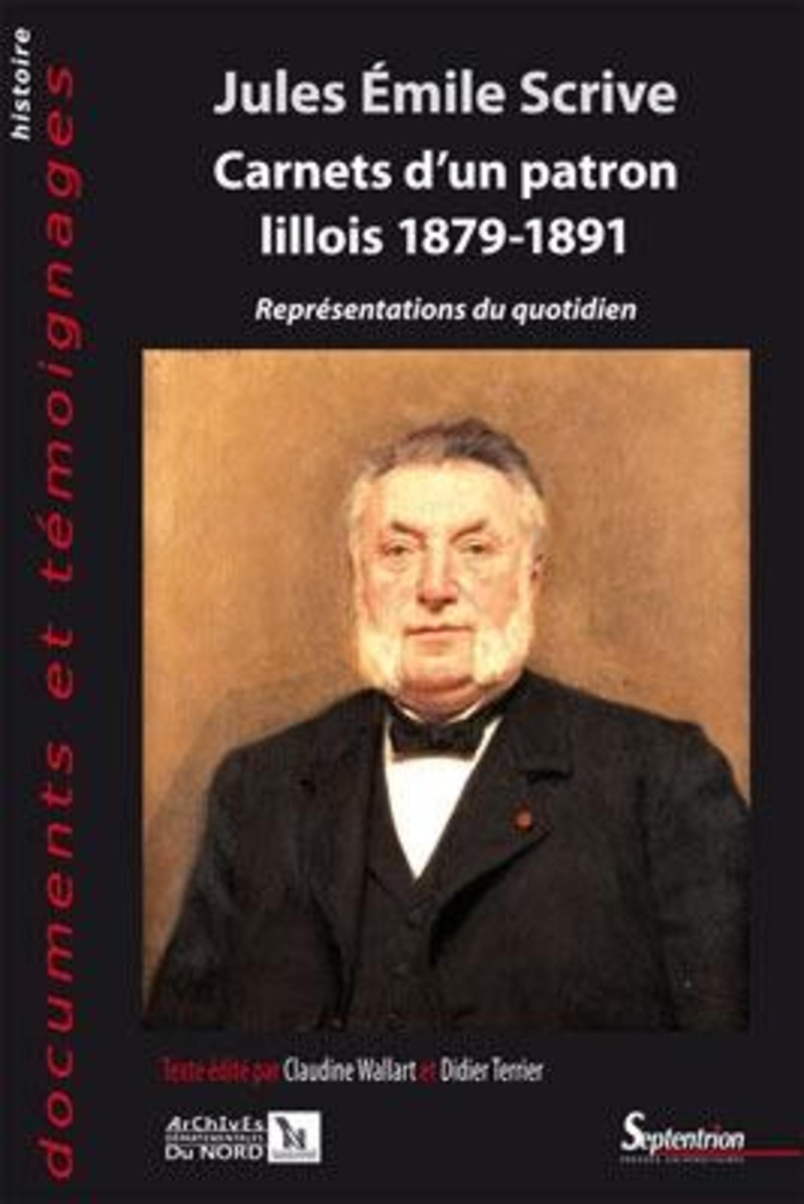 Jules emile scrive. carnets d''un patron lillois 1879-1891 - representations du quotidien