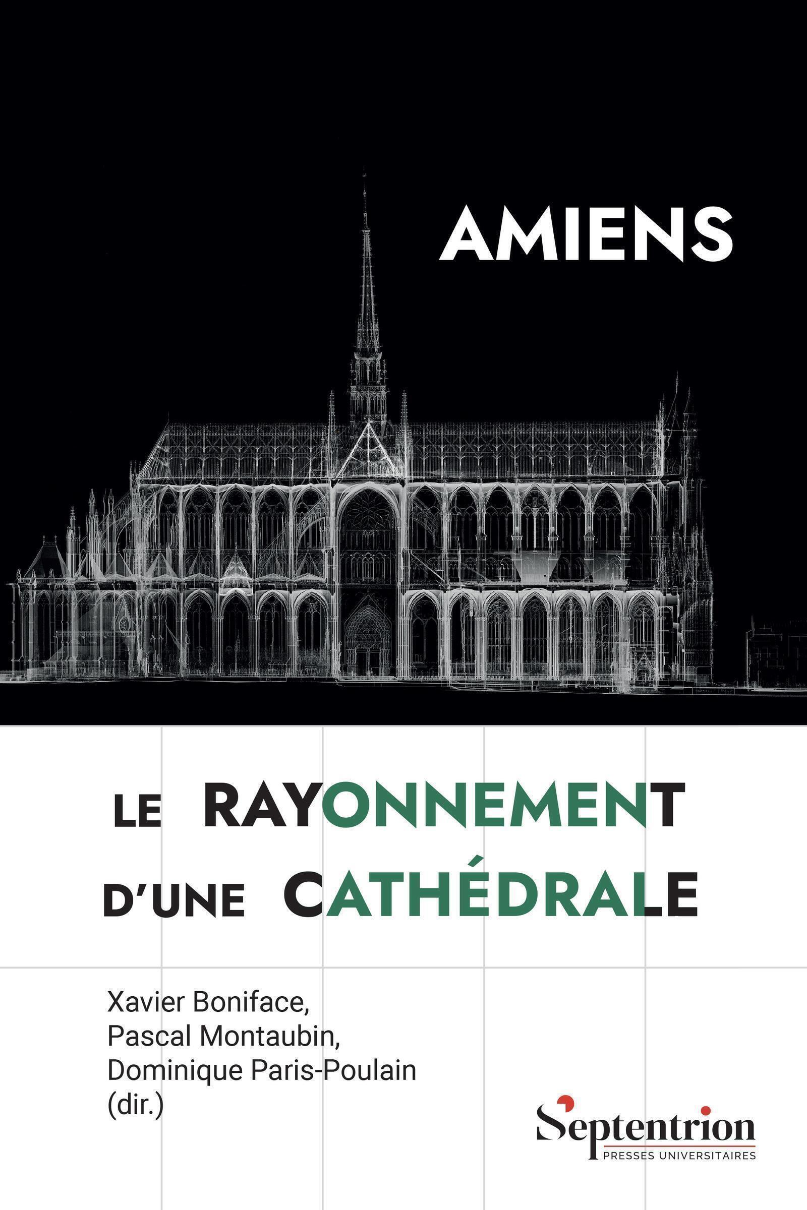 Amiens, le rayonnement d'une cathédrale