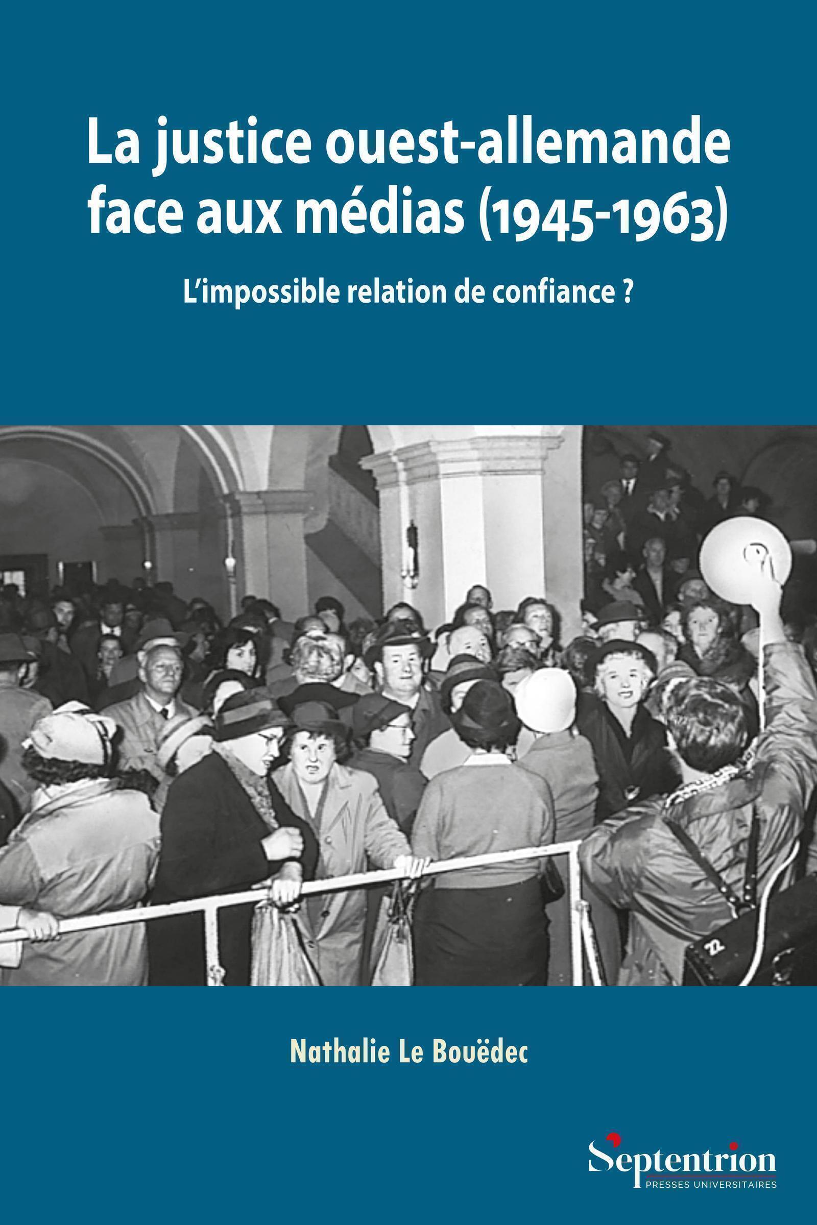 La justice ouest-allemande face aux médias (1945-1963)