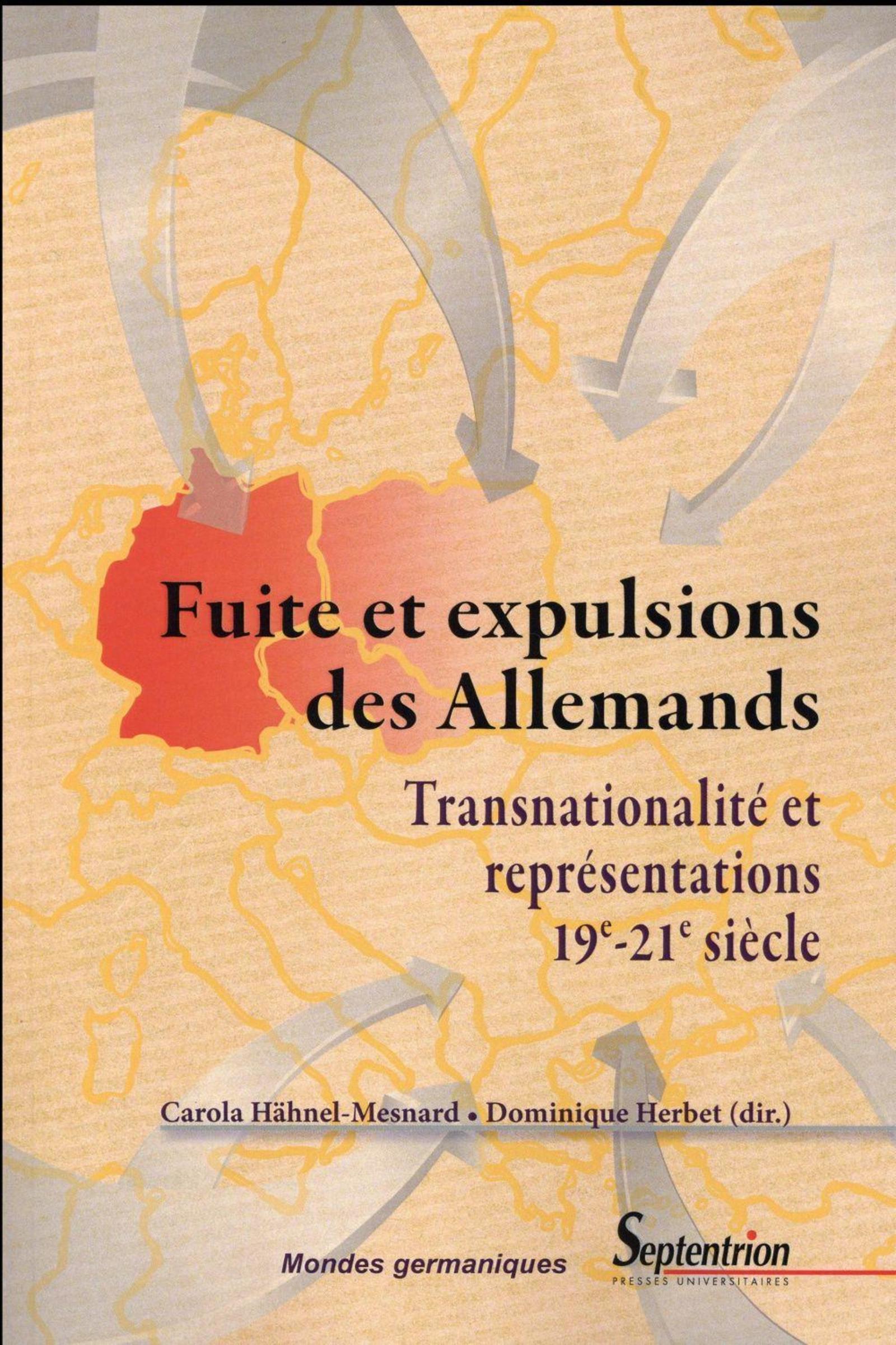 Fuite et expulsions des Allemands : transnationalité et représentations, 19e-21e siècle