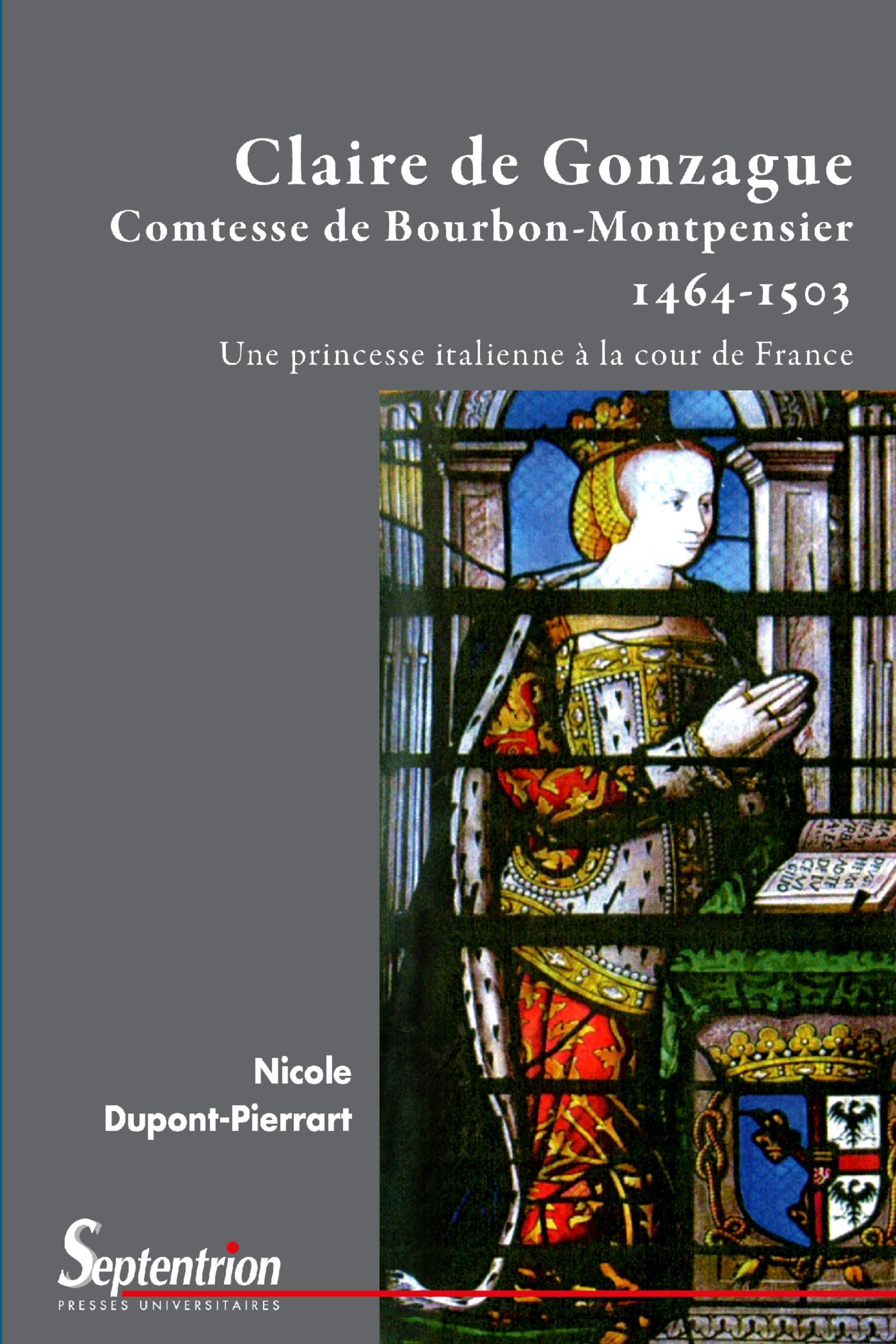 CLAIRE DE GONZAGUE COMTESSE DE BOURBON-MONTPENSIER  1464 1503