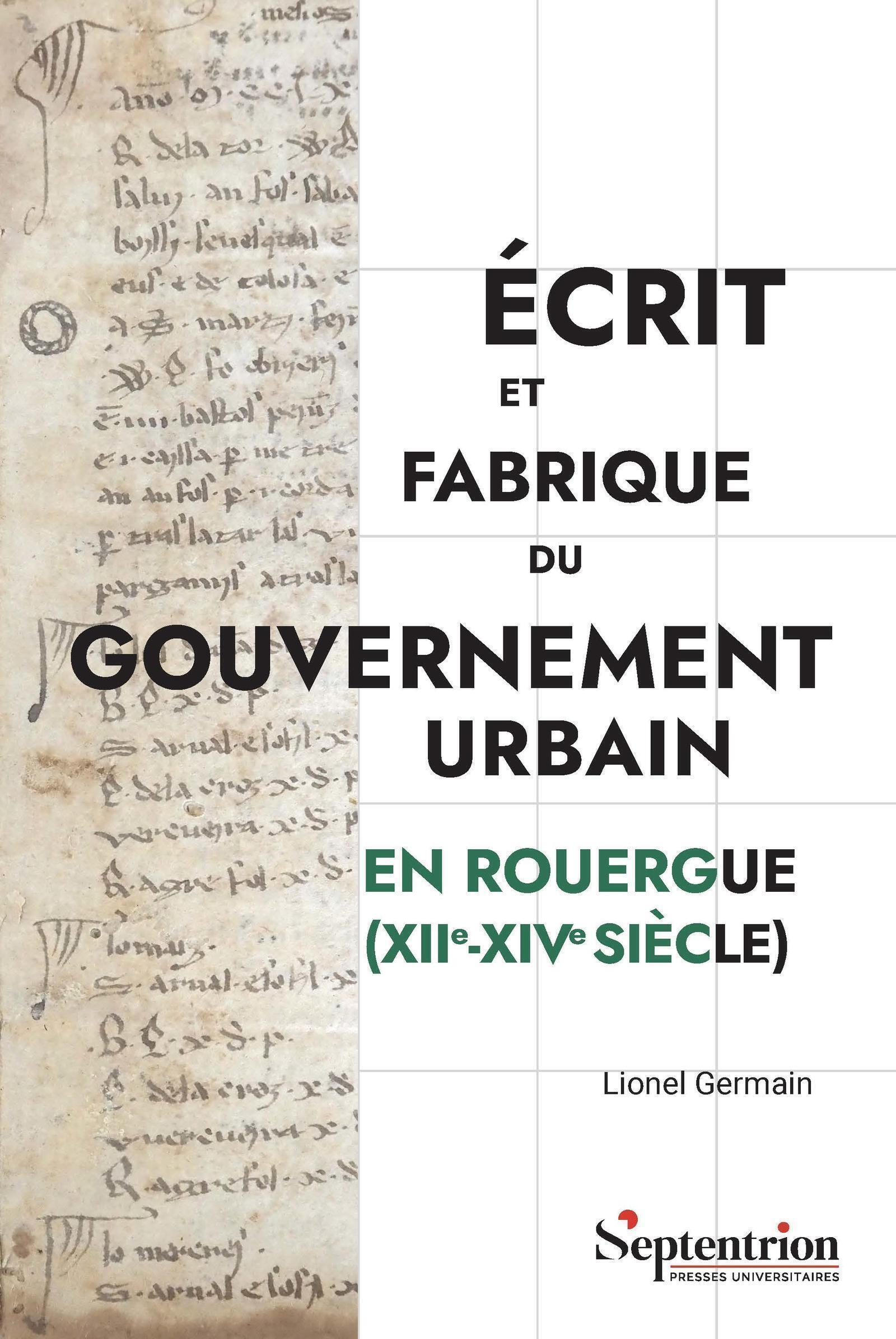 Écrit et fabrique du gouvernement urbain en Rouergue (XII-XIV siècle)