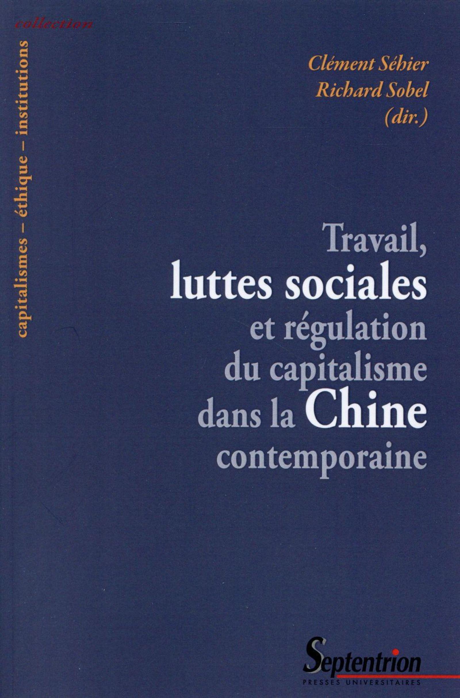 TRAVAIL, LUTTES SOCIALES ET REGULATION DU CAPITALISME DANS LA CHINE CONTEMPORAIN