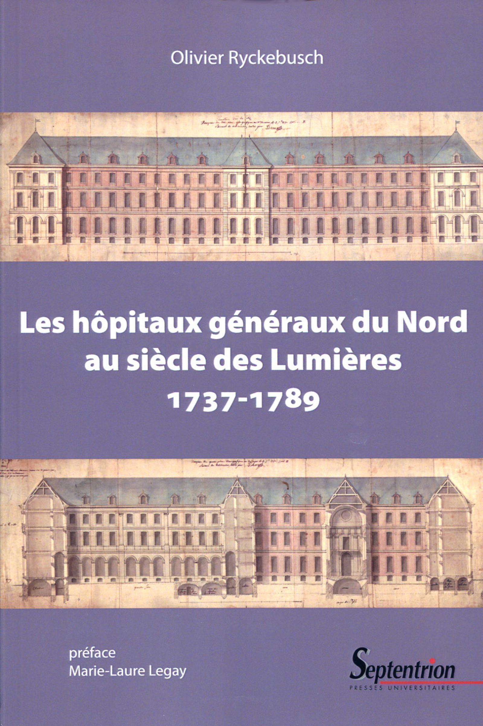 Les hôpitaux généraux du Nord au siècle des lumières (1737-1789)