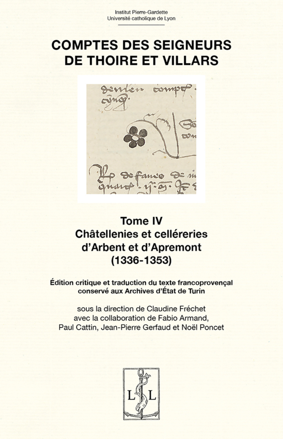 COMPTES DES SEIGNEURS DE THOIRE ET VILLARS - TOME IV : CHATELLENIES ET CELLERERIES D ARBENT ET D'APR
