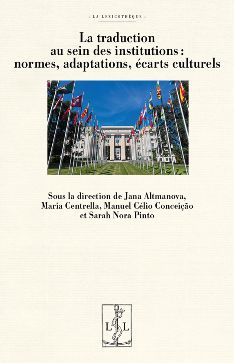 LA TRADUCTION AU SEIN DES INSTITUTIONS : NORMES, ADAPTATIONS, ECARTS CULTURELS