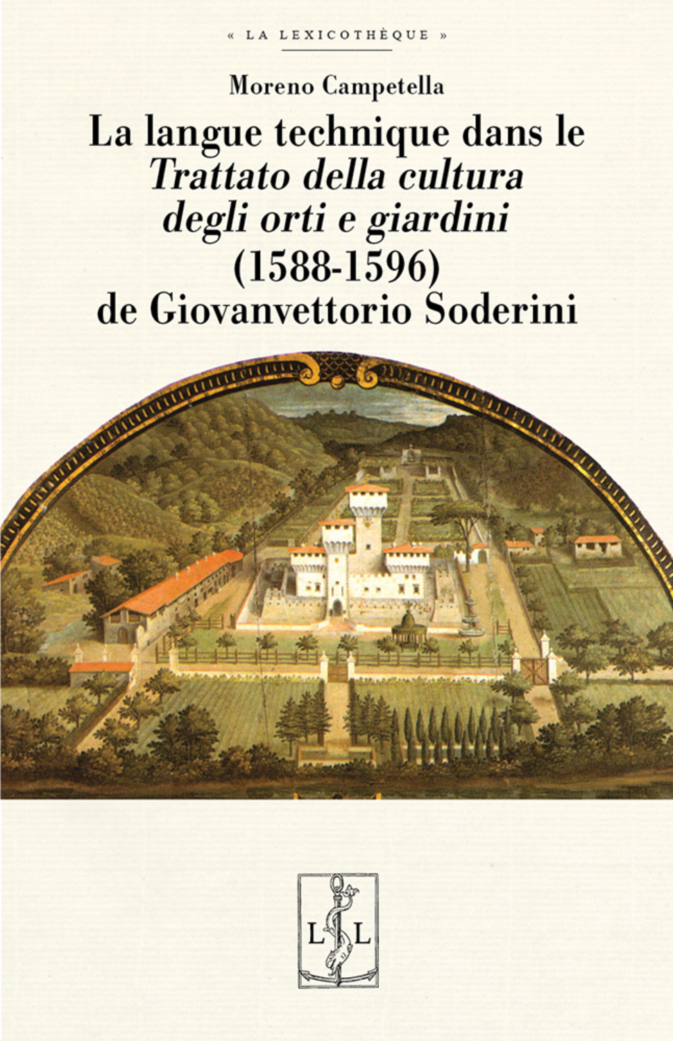 LA LANGUE TECHNIQUE DANS LE TRATTATO DELLA CULTURA DEGLI ORTI E GIARDINI (1588-1596) DE GIOVANVETTOR