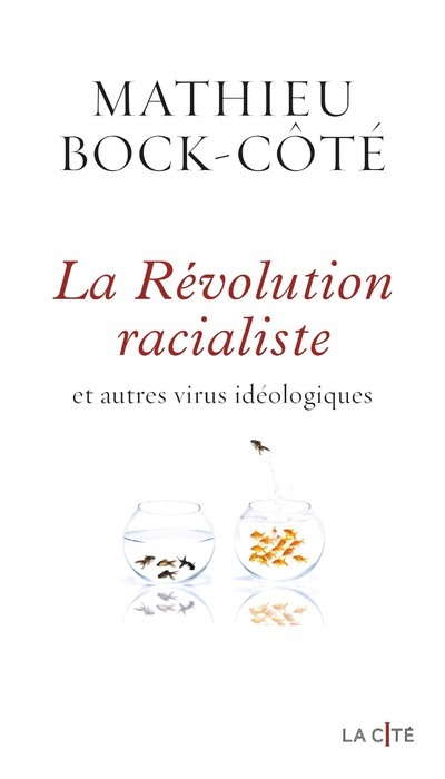 La Révolution racialiste et autres virus idéologiques