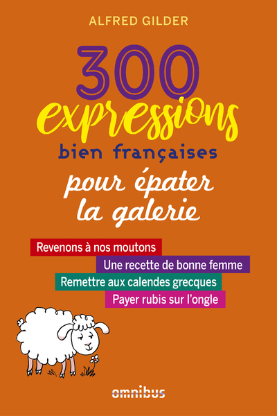 300 expressions bien françaises pour épater la galerie
