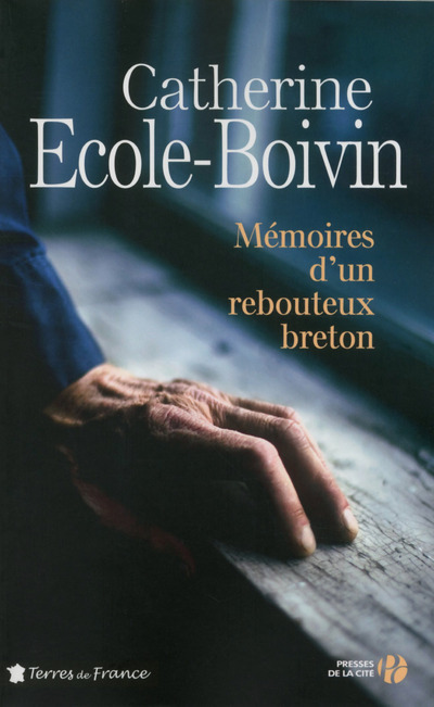 MEMOIRES D'UN REBOUTEUX BRETON