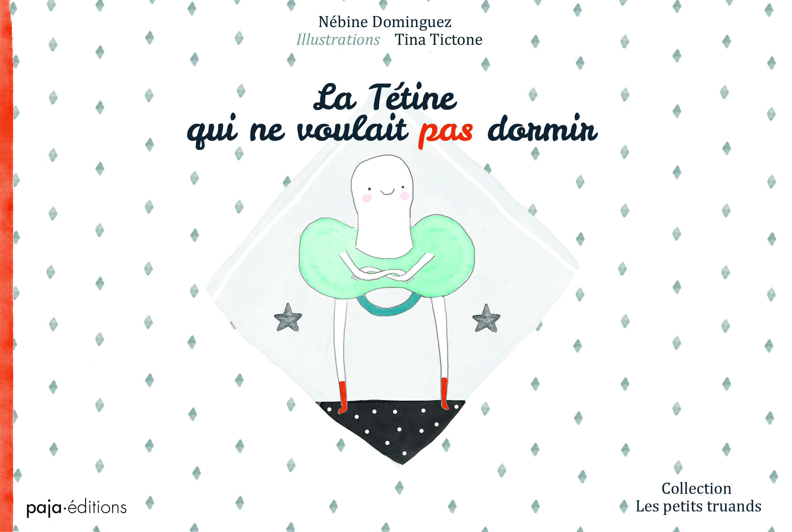 LA TETINE QUI NE VOULAIT PAS DORMIR