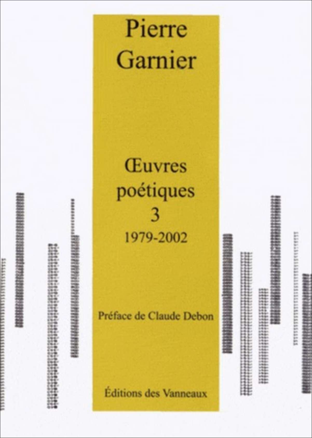 ŒUVRES POÉTIQUES 1979 - 2002 TOME 3