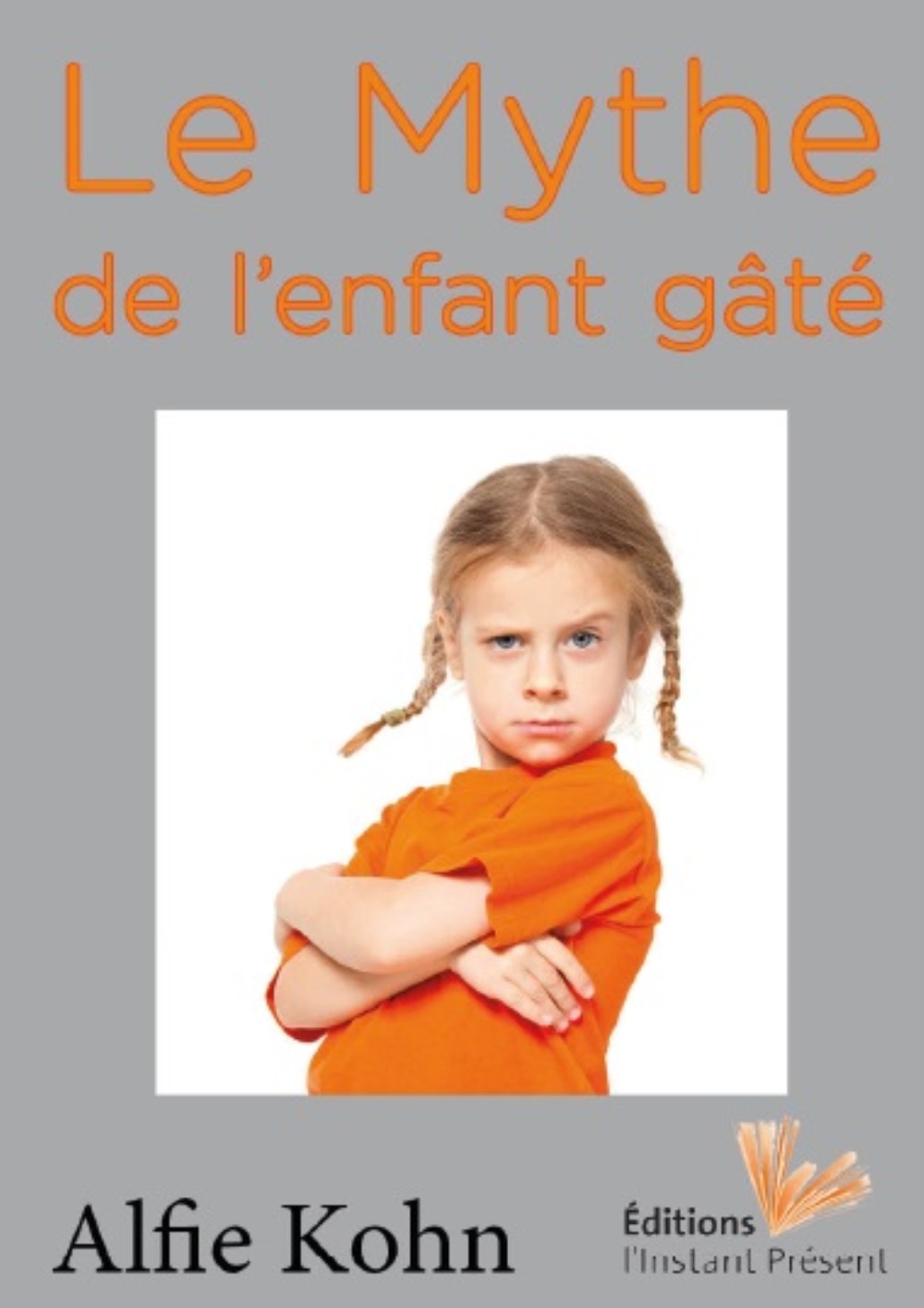Le mythe de l'enfant gâté - parent hélicoptère, enfant surprotégé, des croyances révélatrices de notre société