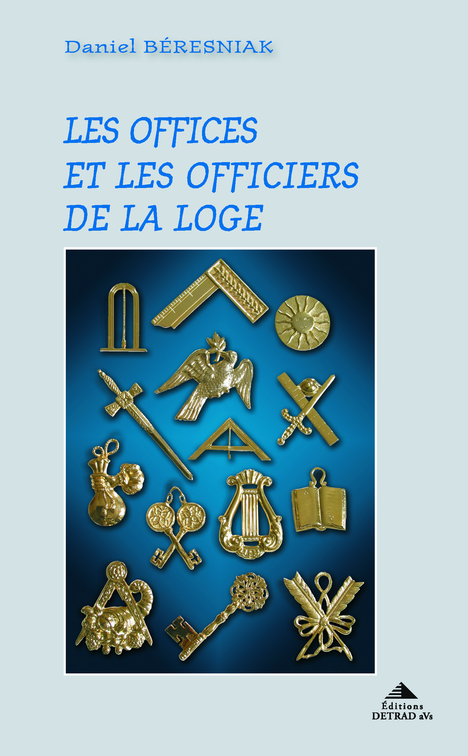 Les offices et les officiers de la loge
