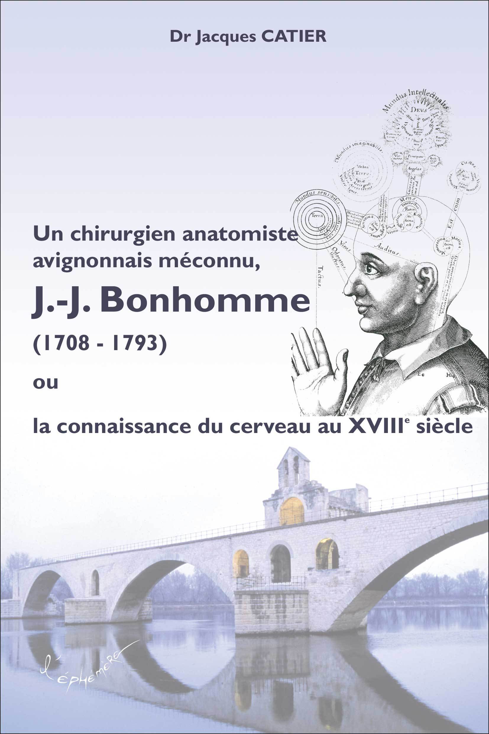 Un chirurgien anatomiste avignonnais méconnu, JJ Bonhomme (1708-1793) ou la connaissance du cerveau