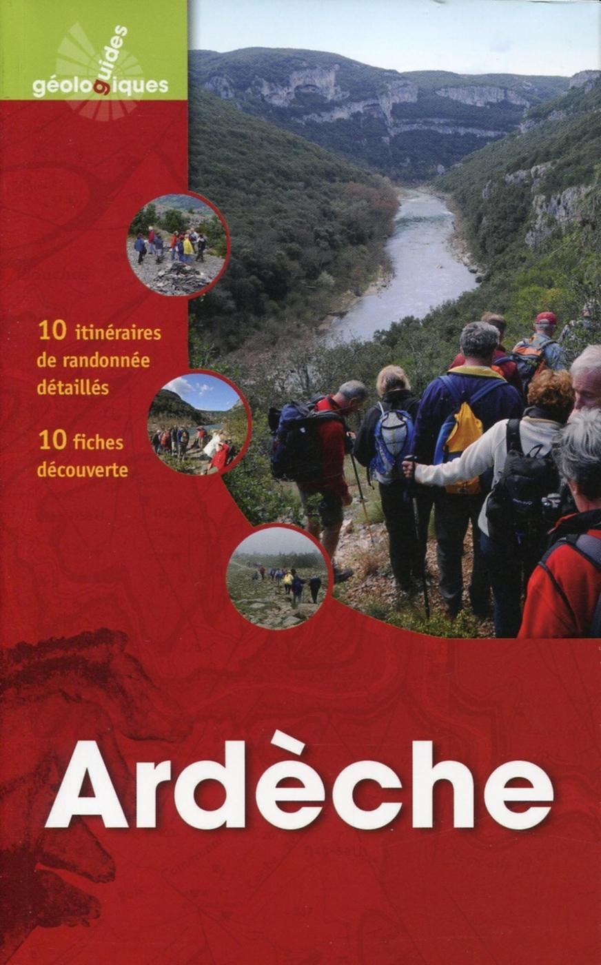 **ARDECHE GUIDE GEOLOGIQUE 10 ITI DE RANDONNEE