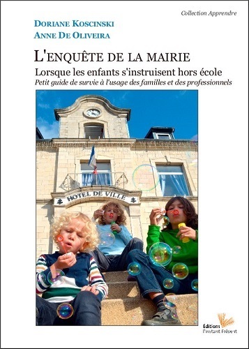 L'enquête de la mairie - lorsque les enfants s'instruisent hors école