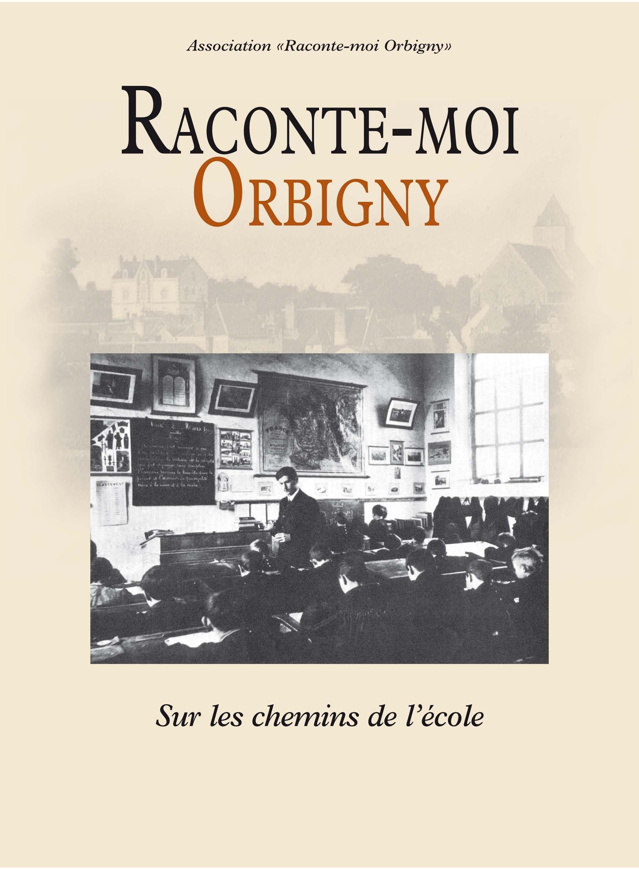 Raconte-moi Orbigny : Sur les chemin de l'école