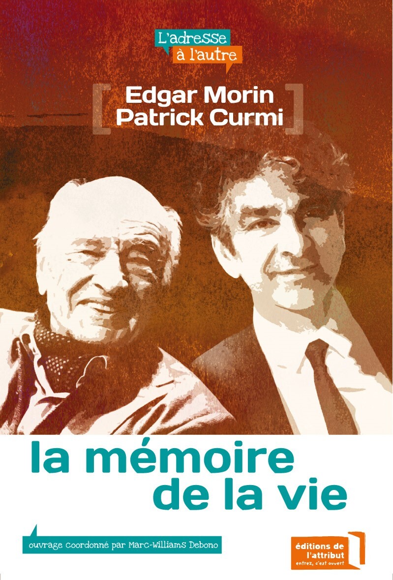 La Memoire De La Vie (Edgar Morin - Patrick Curmi)