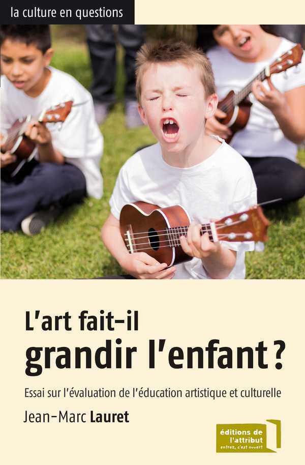 L'Art Fait-Il Grandir L'Enfant ?
