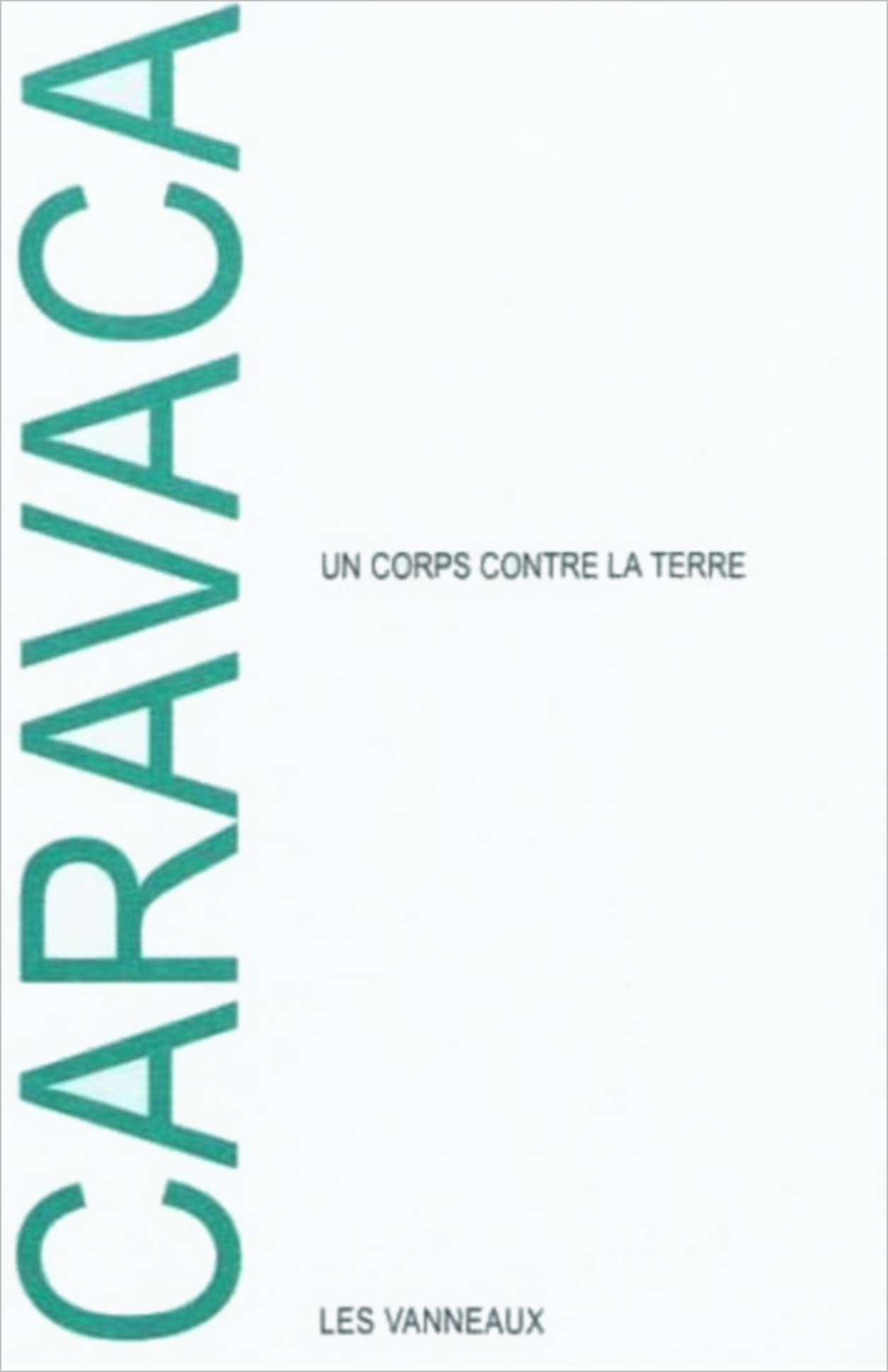 UN CORPS CONTRE LA TERRE