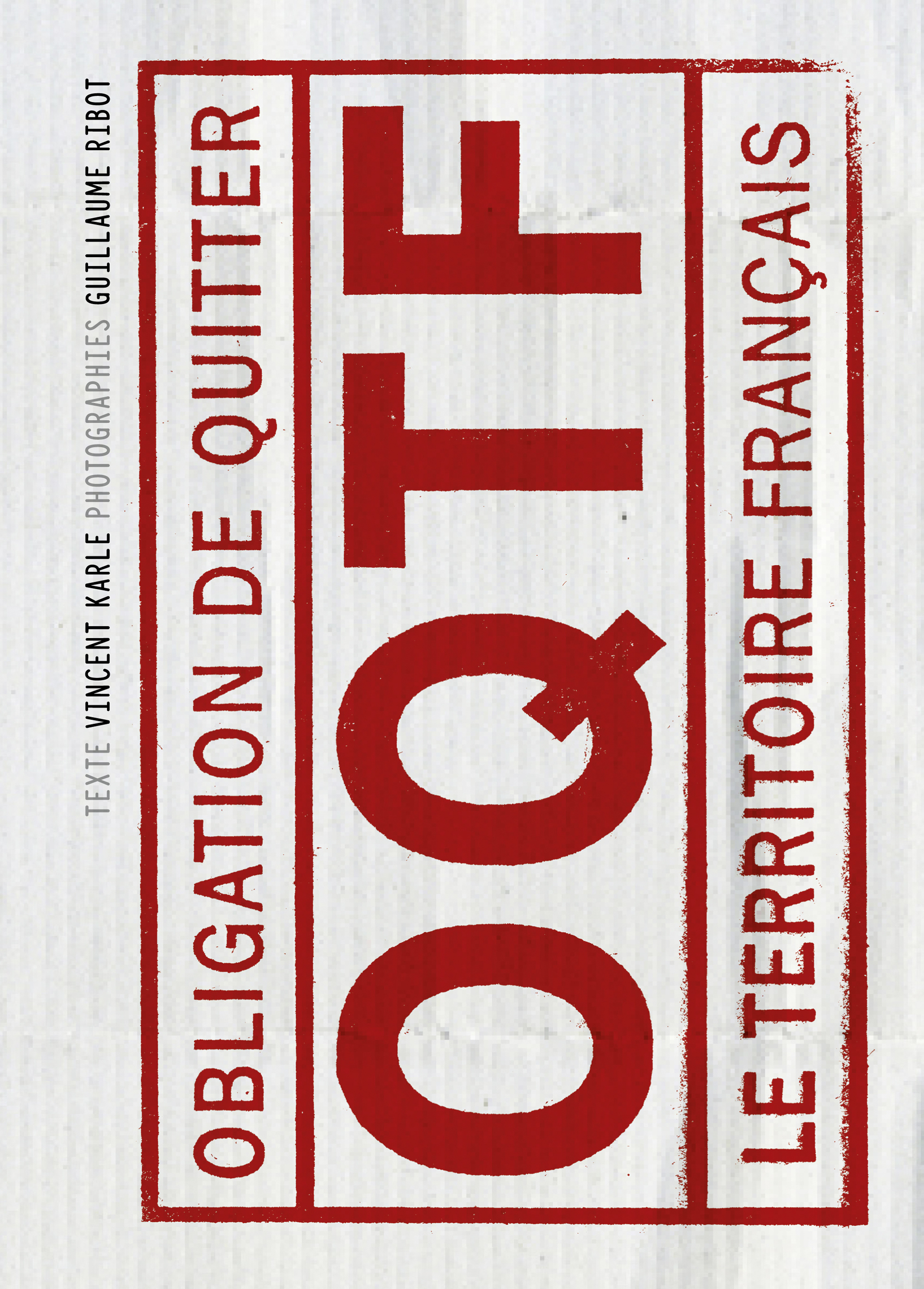 OQTF - OBLIGATION DE QUITTER LE TERRITOIRE FRANCAIS