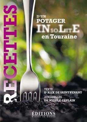 Recettes d'un potager insolite en Touraine