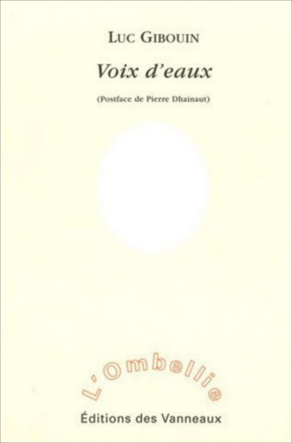 VOIX D' EAUX POSTFACE DE PIERRE DHAINAUT