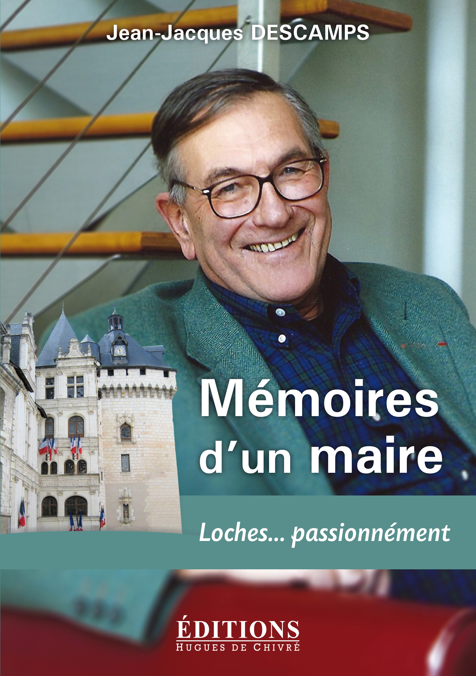 Mémoires d'un maire - Loches, pationnément
