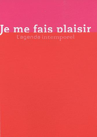 AGENDA : JE ME FAIS PLAISIR