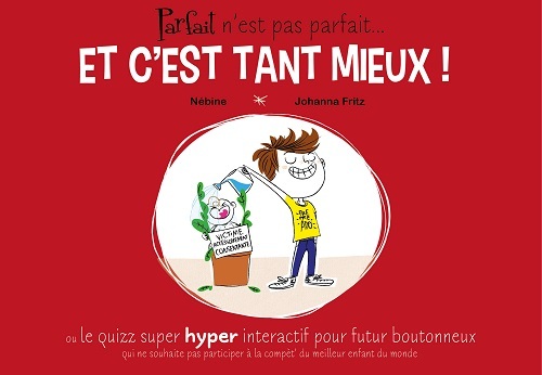 Parfait n'est pas parfait, et c'est tant mieux !