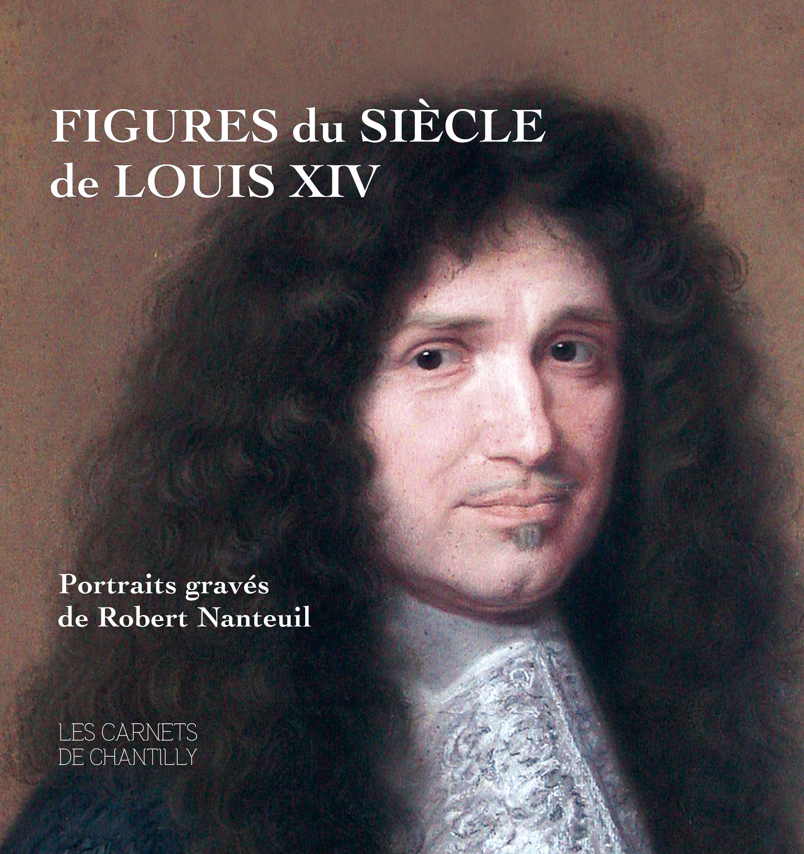 Figures du Siècle De Louis XIV