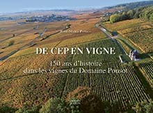 De cep en vigne : 150 ans dans les vignes du domaine Ponsot