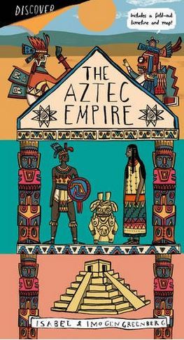 Discover The Ancient Aztecs /anglais