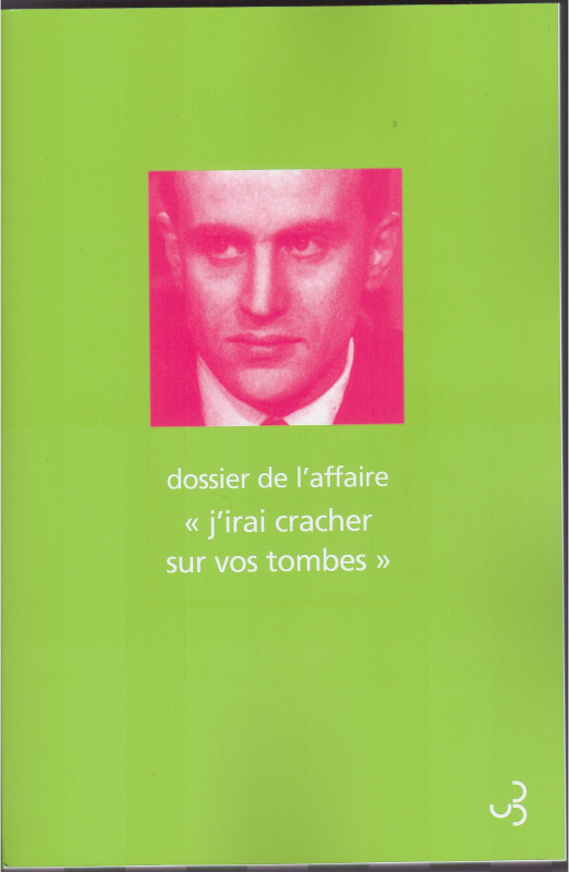 Dossier de l'affaire "J'irai cracher sur vos tombes"