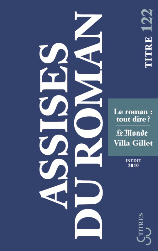 Assises internationales du roman 2010 le roman tout dire