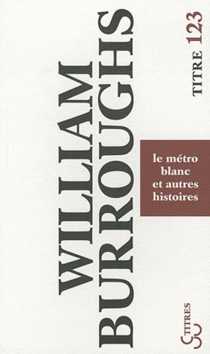 Le métro blanc et autres histoires