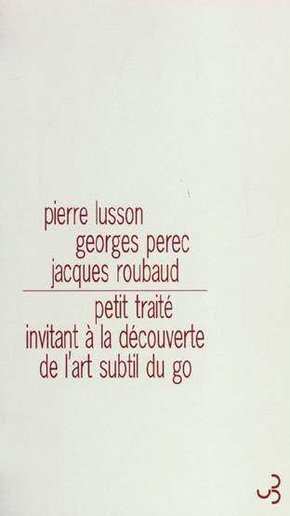 Petit traité invitant à la découverte de l'art subtil du go