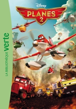 Planes 02 - Le roman du film