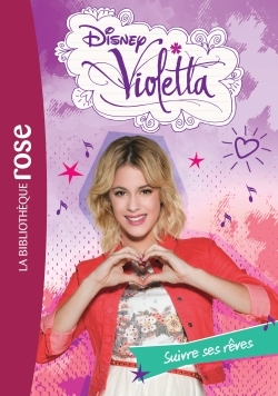 Violetta 21 - Suivre ses rêves