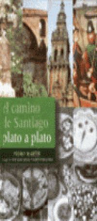 CAMINO DE SANTIAGO,EL - PLATO A PLATO