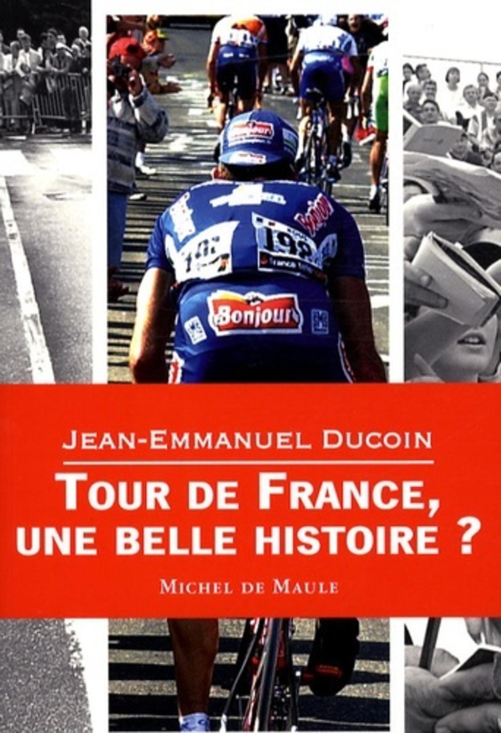 TOUR DE FRANCE UNE BELLE HISTOIRE