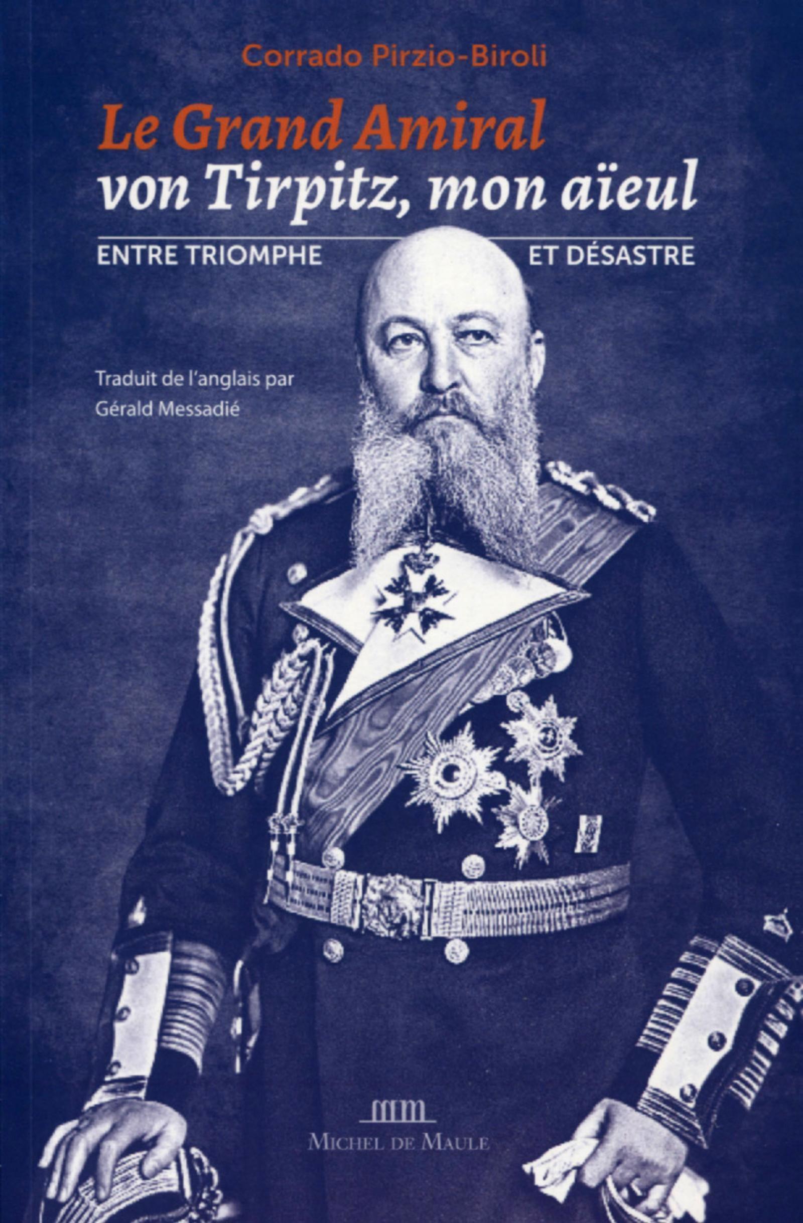 Le Grand-Amiral von Tirpitz, mon aïeul