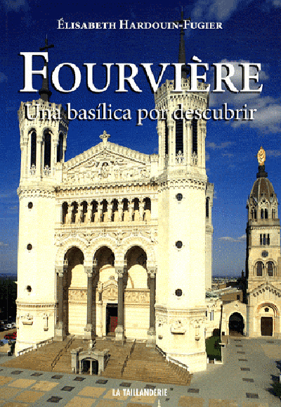 Fourvière une basilique à découvrir (espagnol)