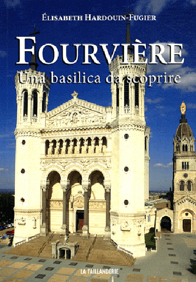 Fourvière une basilique à découvrir (italien)