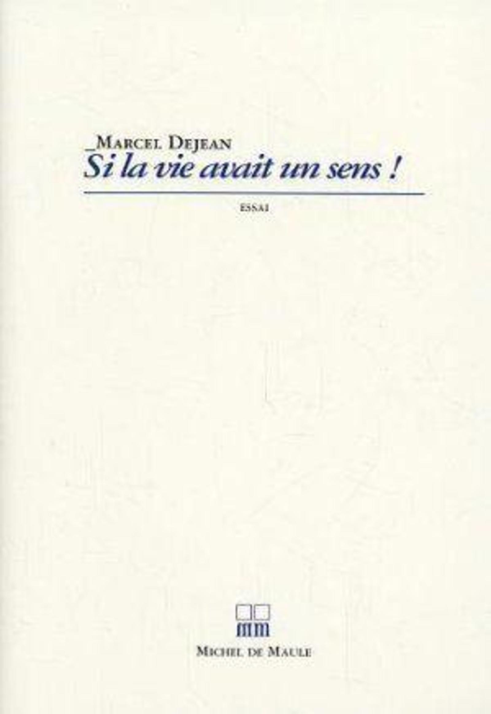 SI LA VIE AVAIT UN SENS !