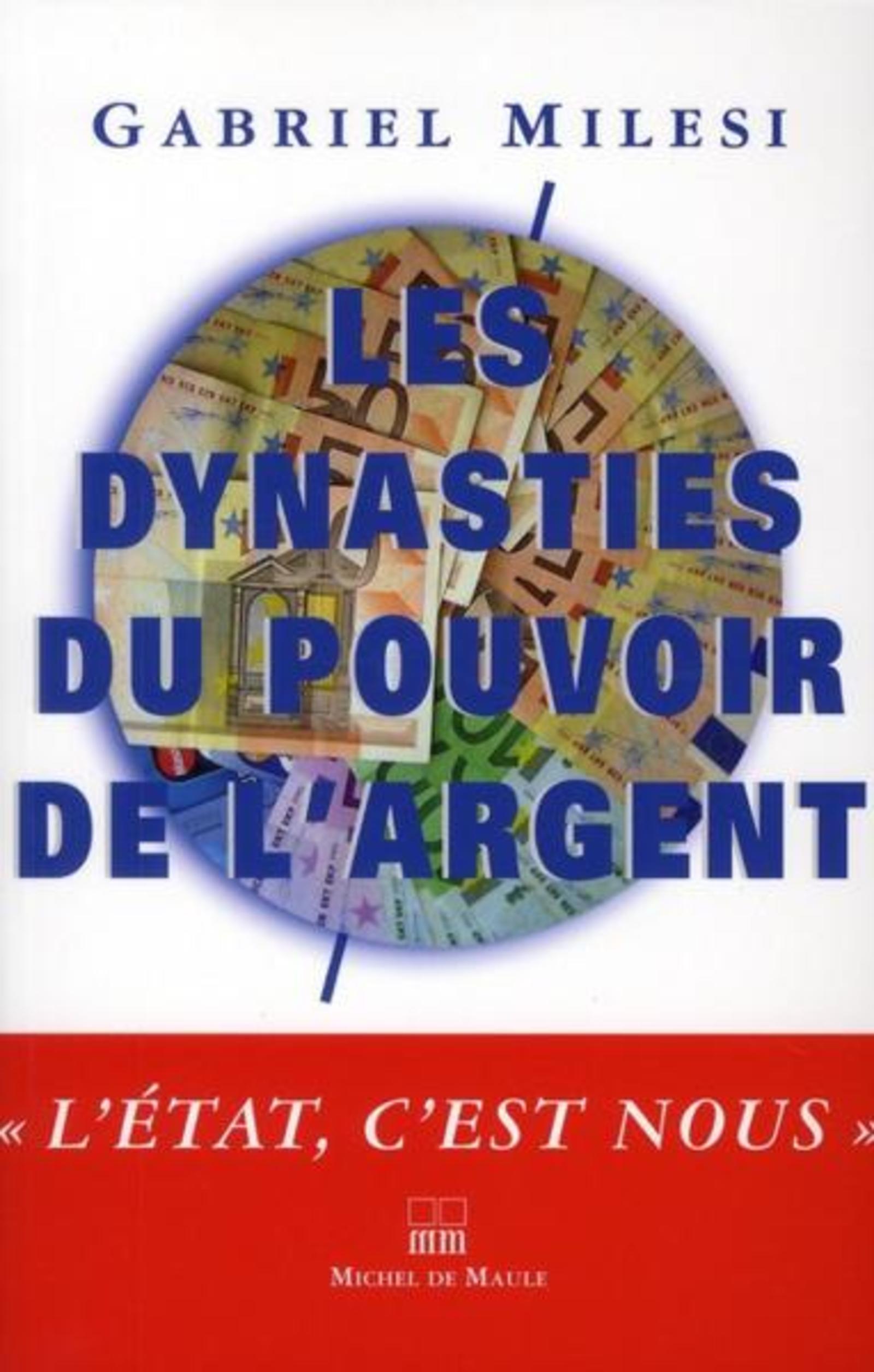 LES DYNASTIES DU POUVOIR DE L ARGENT